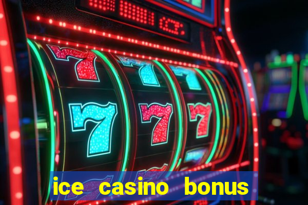 ice casino bonus 25 euro